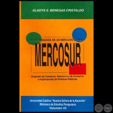 A LA BSQUEDA DE UN MERCADO COMN. MERCOSUR - Autora: GLADYS S. BENEGAS CRISTALDO - Ao 1994